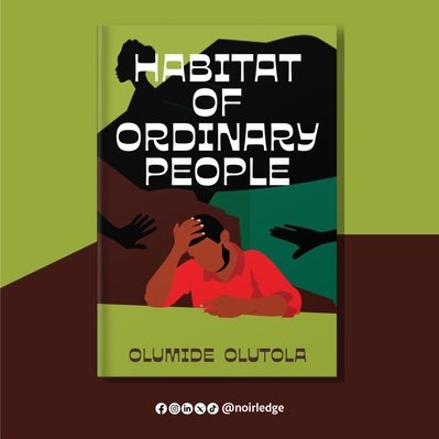 habitat of ordinary people by olumide olutola habitat of ordinary people by olumide olutola